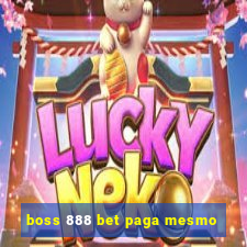 boss 888 bet paga mesmo